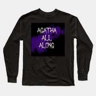 agatha all along Long Sleeve T-Shirt